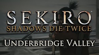 Underbridge Valley Encounter  Sekiro Shadows Die Twice First Playthrough [upl. by Ettellocin]