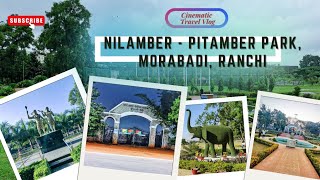 Nilamber  Pitamber Park Morabadi Ranchi Cinematic 4K [upl. by Gewirtz]