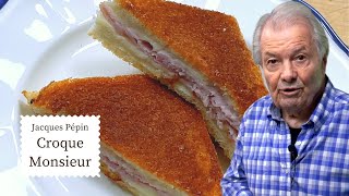 Easy Cheesy Croque Monsieur Recipe  Jacques Pépin Cooking at Home  KQED [upl. by Laura728]