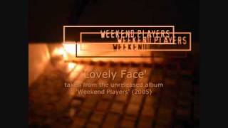 Weekend Players  Lovely Face [upl. by Oimetra]