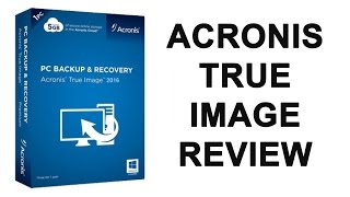 Acronis True Image 2016 Review [upl. by Tabbatha]