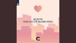 Your Love Balearic Edit [upl. by Lehsar]