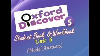 Oxford discover 5  Unit 6  Model Answers Student Book amp Workbook [upl. by Adnilak]