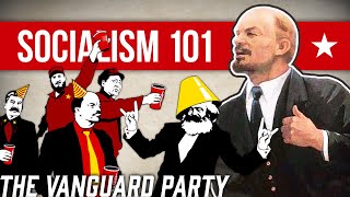 What is a Vanguard Party ML amp MLM Formations  Socialism 101 [upl. by Flodur27]