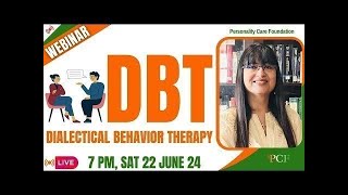 Webinar on Dialectical Behavior Therapy DBT  by Dr Pragyan Dangwal [upl. by Sackman]