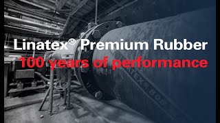 Linatex® Premium Rubber  100 Years of Performance [upl. by Kovacev393]