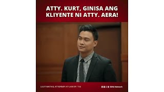 Lilet Matias AttorneyatLaw Atty Kurt in action Episode 114 [upl. by Kynthia7]