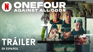 ONEFOUR Against All Odds  Tráiler en Español  Netflix [upl. by Sanchez]