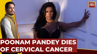 ModelActor Poonam Pandey Dies Of Cervical Cancer Says Her Manager She Was 32 [upl. by Llerat]