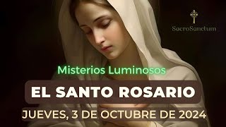 Santo Rosario de hoy  Jueves 3 de Octubre de 2024  Misterios Luminosos [upl. by Ttoile685]