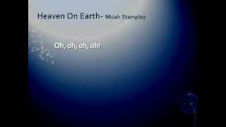 HEAVEN ON EARTH by Micah Stampley [upl. by Emilia]