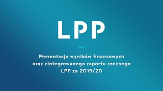 Prezentacja wyników finansowych oraz zintegrowanego raportu rocznego LPP za 201920 [upl. by Dyoll]