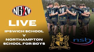 LIVE RUGBY IPSWICH vs NORTHAMPTON SCHOOL FOR BOYS  DOUBLE HEADER 1st XVs 8pm 2nd XVs 630pm [upl. by Fraya]