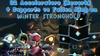 32 Accelerators Rework  Supports vs Fallen King on Winter Stronghold  Tower Defense Simulator [upl. by Kondon]