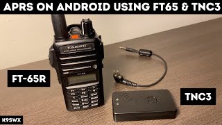 Use APRS on Android with a Yaesu FT65 and Mobilinkd TNC3 [upl. by Browne]