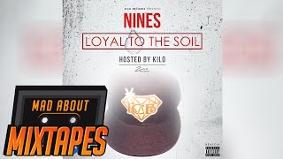 Nines  Save My Soul Loyal To The Soil  MadAboutMixtapes [upl. by Rolyat]