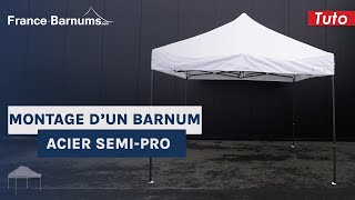 Comment installer un barnum 3x3 SemiPro   France Barnums [upl. by Othe]