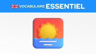 Le vocabulaire anglais essentiel 🌅 [upl. by Pasquale199]