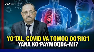 Yo‘tal Covid va tomoq og‘rig‘i yana ko‘paymoqdami [upl. by Ingaborg]