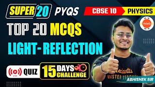 LightReflection PYQs  Top 20 MCQs for Class 10 Physics  CBSE 2024  Abhishek Sir [upl. by Anilehcim]