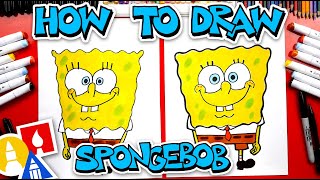 How To Draw SpongeBob SquarePants [upl. by Suiradal165]