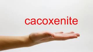 How to Pronounce cacoxenite  American English [upl. by Yerhpmuh]