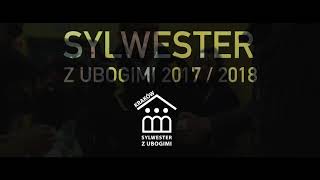 Sylwester z Ubogimi Kraków 2017  2018  Zapowiedź [upl. by Radek814]