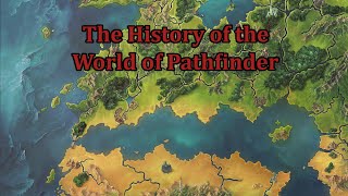 Pathfinder Lore The History of Golarion [upl. by Egbert]