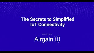 The Secrets to Simplified IoT Connectivity  IoT World Speaks to Airgains Brian Critchfield [upl. by Ozneral962]