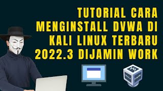 Tutorial Cara Menginstall DVWA di kali linux terbaru 20223 dijamin work [upl. by Arvin]