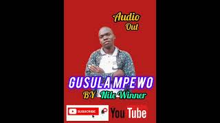 GUSULA MPEWO BY NILE WINNER OFFICIAL AUDIO [upl. by Llereg263]