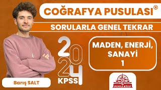 2024 KPSS Coğrafya Pusulası  Maden Enerji Sanayi  1  Barış SALT [upl. by Yntruoc]