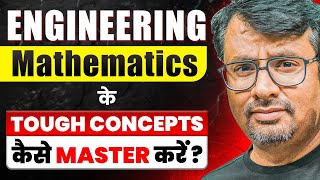 Engineering Mathematics के Tough Concepts कैसे Master करें  By GP Sir [upl. by Wack]