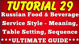 Russian Food Beverage Service  Meaning Table SettingAdvantageDisadvantage Tutorial 29 [upl. by Anon907]