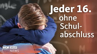 Viele Jugendliche schaffen den Schulabschluss nicht  WDR Aktuelle Stunde [upl. by Dannye]