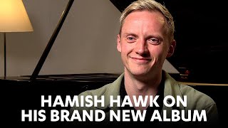 Hamish Hawk speaks about his new album [upl. by Perusse]