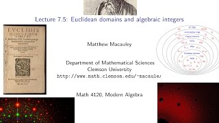 Visual Group Theory Lecture 75 Euclidean domains and algebraic integers [upl. by Zalea788]