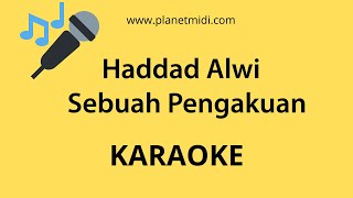 Haddad Alwi  Sebuah Pengakuan KaraokeMidi Download [upl. by Desmond8]