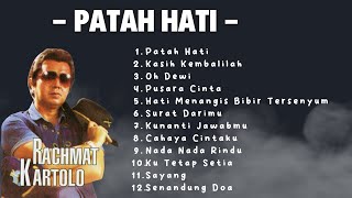 Full Album Rahmat Kartolo  Patah Hati [upl. by Gnuj]