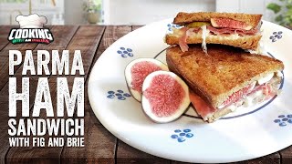 How to Make Parma Ham Sandwich with Fig and Brie [upl. by Laohcin]