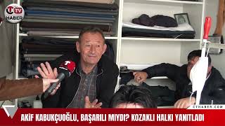 AKiF KABUKÇUOĞLU BAŞARILI MIYDI KOZAKLI HALKI YANITLADI [upl. by Naened]