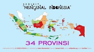 Sedikit Mengenal Indonesia  34 Provinsi [upl. by Felecia883]