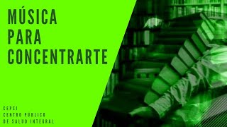 ♫MÚSICA PARA LA CONCENTRACIÓN MENTAL TRABAJAR Y RENDIR CON GUSTO INCLUYE TÉCNICA ♫ [upl. by Pardo]