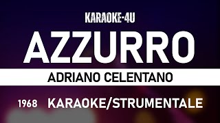 Azzurro  Adriano Celentano karaokestrumentale [upl. by Enajyram919]