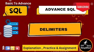 Delimiters  Advance SQL  Basic To Advance Series  Dsa TechSimplified [upl. by Yuria323]