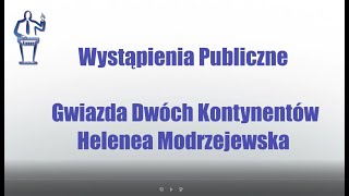 Wystąpienia Publiczne Gwiazda Dwóch Kontynentów Mowa Heleny Modrzejewskiej [upl. by Onin]