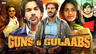 Guns amp Gulaabs Full Movie  Dulquer Salmaan  Rajkummar Rao  T J Bhanu  Review amp Facts HD [upl. by Llekram]