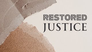 Restored Justice  Restoration [upl. by Bosson]