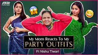 MOM REACTS TO PARTY OUTFITS Ft inishutiwari  Fashion Challenge  Nykaa Fashion [upl. by Nahsab]