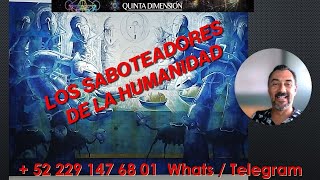 26 OCTUBRE 2023 LOS SABOTEADORES DE LA HUMANIDAD [upl. by Mikah]